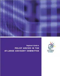 Read the Beginner’s Guide to Policy Advice in the #ICANN At-Large Advisory Committee