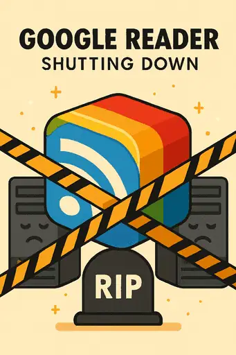 Google Reader shuts down today (July 1 2013).