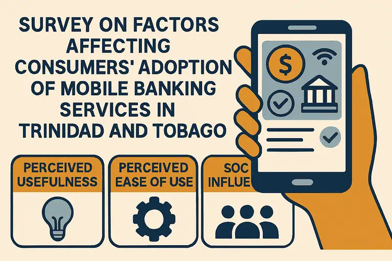 Online Survey on Factors Affecting Consumers’ Adoption of Mobile Banking Services in #Trinidad and #Tobago