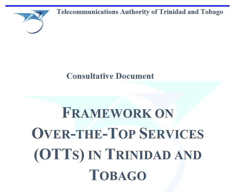 TATT publishes “Framework on Over the Top Services (OTTs) in Trinidad and Tobago for comment”