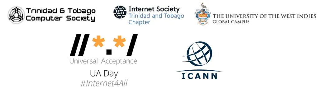 TTCS / ISOC TT / UWI Global Campus Universal Acceptance Adoption Event on Monday 27th May 2024 from 9am to 12 noon